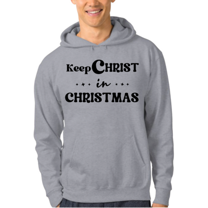 Mens Graphic Hoodie Keep Christ in Christmas - Christian Holiday