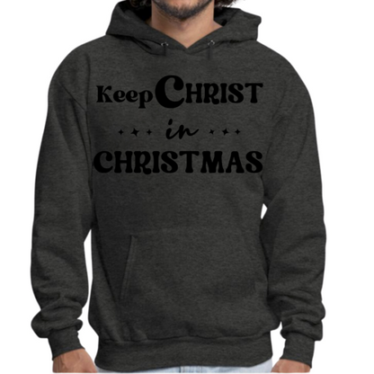 Mens Graphic Hoodie Keep Christ in Christmas - Christian Holiday